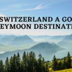 Is Switzerland a good honeymoon destination