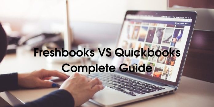 Freshbooks VS Quickbooks Complete Guide